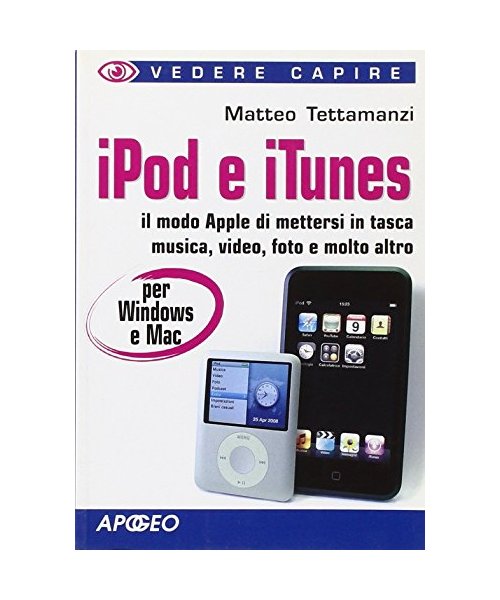 IPod e iTunes per Windows e Mac (Vedere e capire)