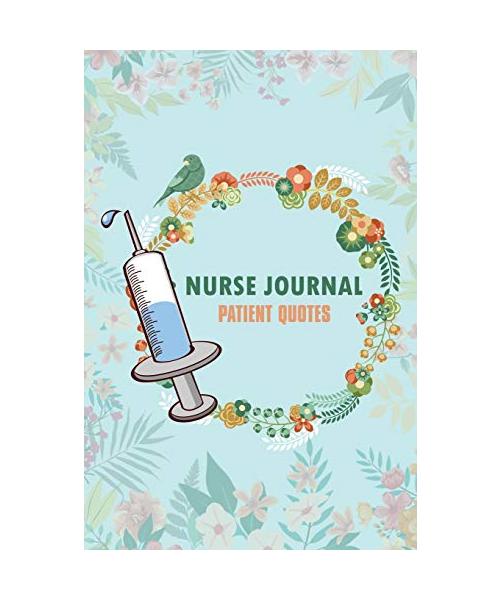 Nurse Journal Patient Quotes: Collect Funny, Crazy or Witty Quotes and memories from your patients