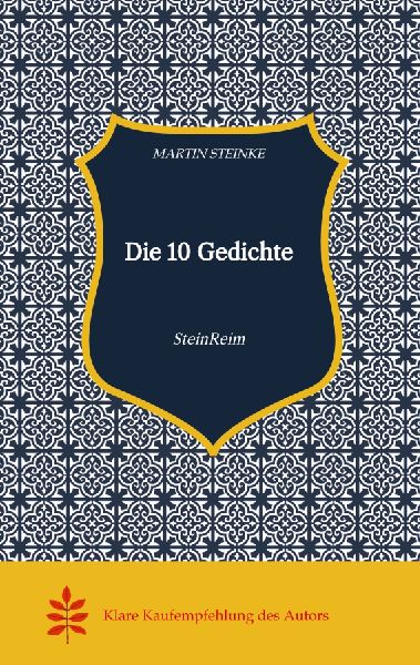 Die 10 Gedichte Kunst Poesie Irgendwas Lyrik Klecks Humor Satire Lebensgeschichten gedichtete Geschichten Erlebnisbuch must have