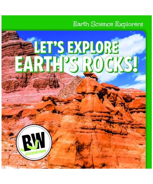 Let's Explore Earth's Rocks! (Earth Science Explorers)