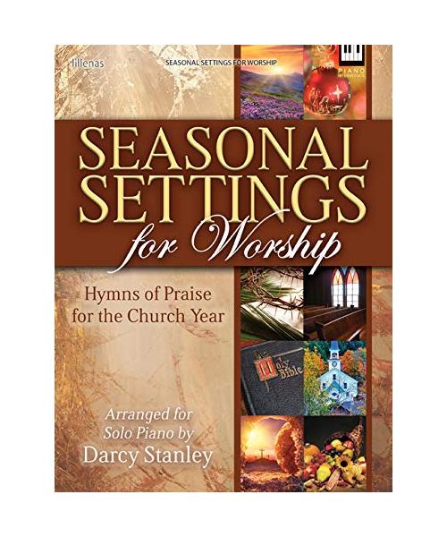 Seasonal Settings for Worship: Hymns of Praise for the Church Year