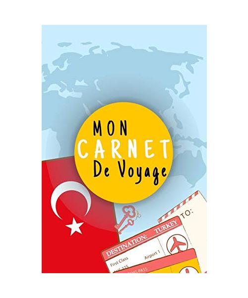 Mon Carnet De Voyage: Journal de voyage TURQUIE,Pour Vous Accompagner Durant Votre Voyage ,125 pages, grille de lignes | Idée cadeau | format 6x9 DIN A5, couverture souple matte