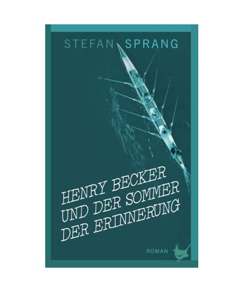Henry Becker und der Sommer der Erinnerung