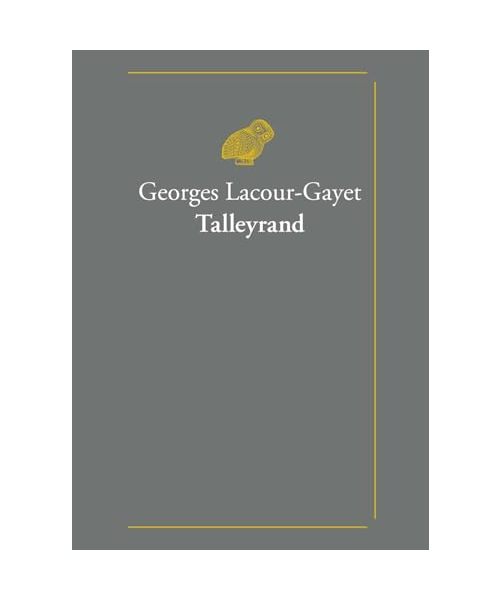 Talleyrand 1754-1838 (Classiques Favoris)
