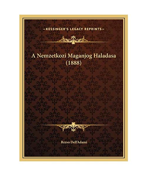A Nemzetkozi Maganjog Haladasa (1888)