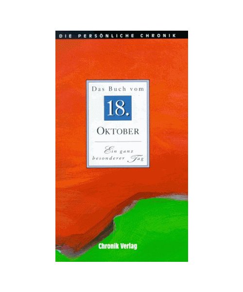 Die Persönliche Chronik. Das Buch vom 18. Oktober