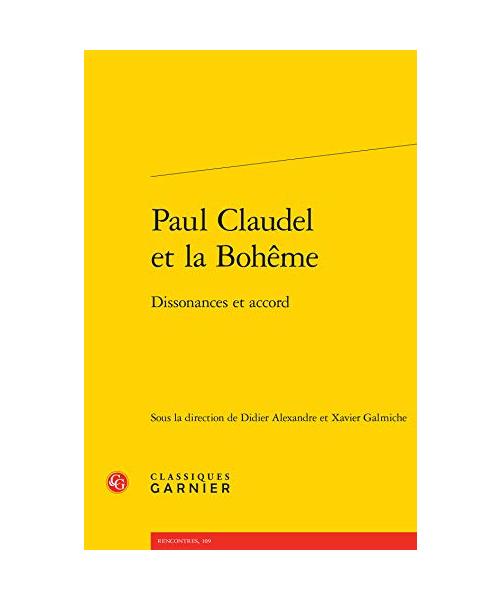 Paul Claudel et la Bohême: Dissonances et accord