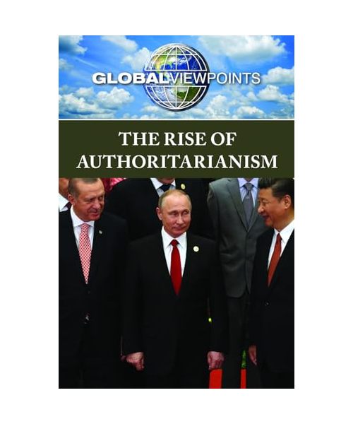 RISE OF AUTHORITARIANISM (Global Viewpoints)