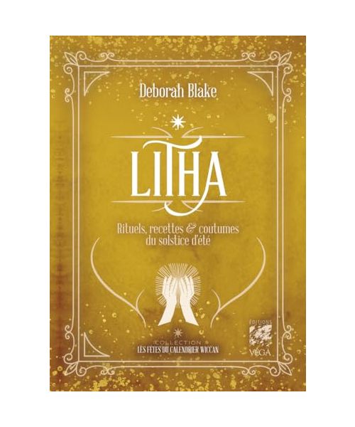 Litha - Rituels, recettes & coutumes du solstice d'été