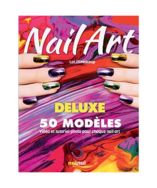 Nail Art Deluxe - 50 modèles: Edition deluxe 50 modèles