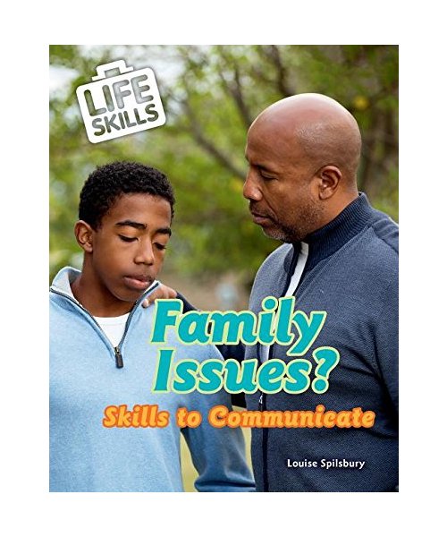 Family Issues?: Skills to Communicate