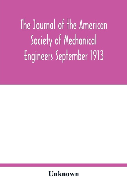 The Journal of the American Society of Mechanical Engineers September 1913