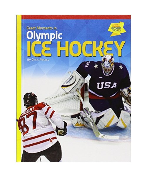 Great Moments in Olympic Ice Hockey