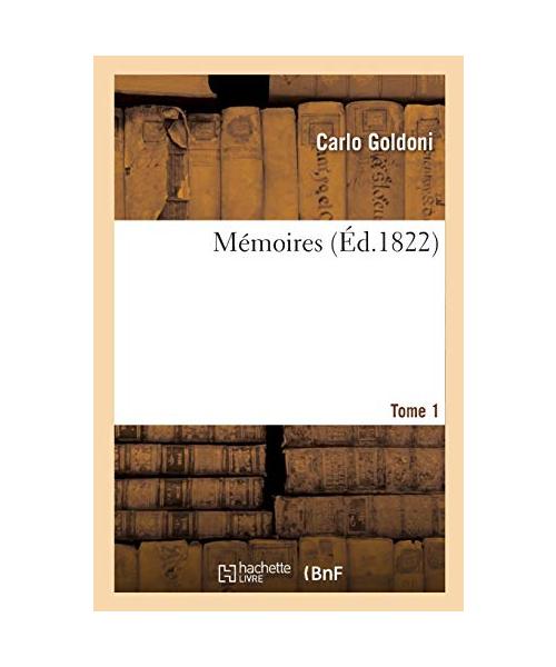Mémoires. Tome 1
