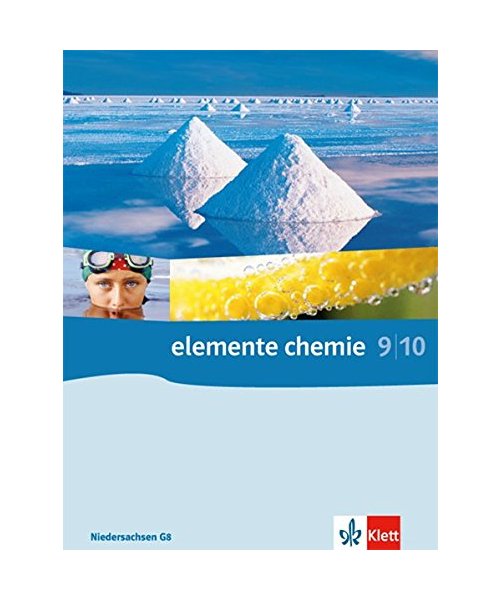 Elemente Chemie. G8 / Schülerbuch 9./10. Klasse. Ausgabe Niedersachsen