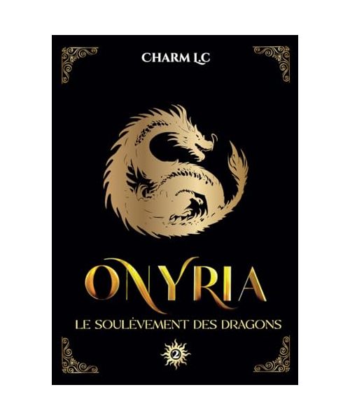 Onyria 2 : Le soulèvement des Dragons: Romance sur fond de Dystopie