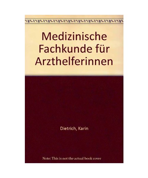 Medizinische Fachkunde für Arzthelferinnen