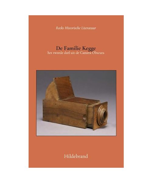 De Familie Kegge: het tweede deel uit de Camera Obscura
