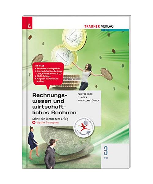 Rechnungswesen und wirtschaftliches Rechnen 3 FW + digitales Zusatzpaket