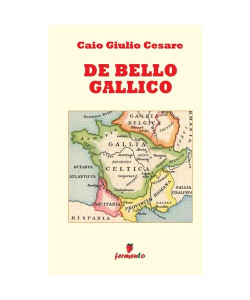 De bello gallico. Ediz. italiana