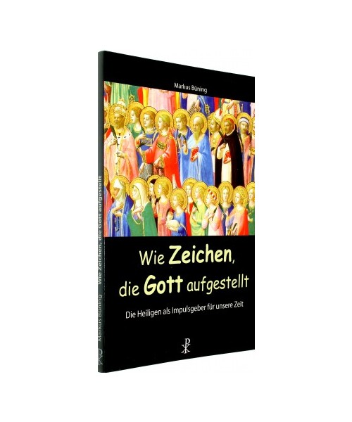 Wie Zeichen, die Gott aufgestellt