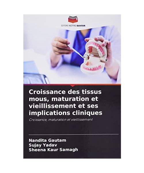 Croissance des tissus mous, maturation et vieillissement et ses implications cliniques
