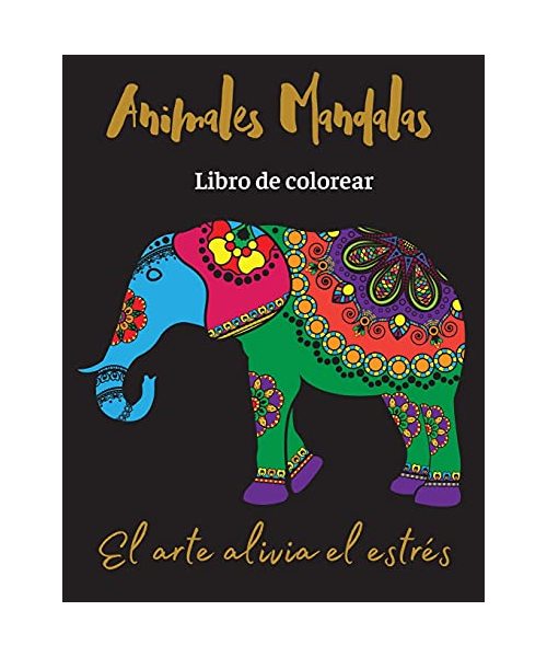 Animales Mandalas Libro de colorear: El arte alivia el estrés