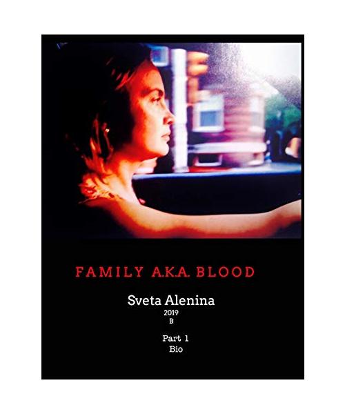Family AKA Blood. Bio 1.
