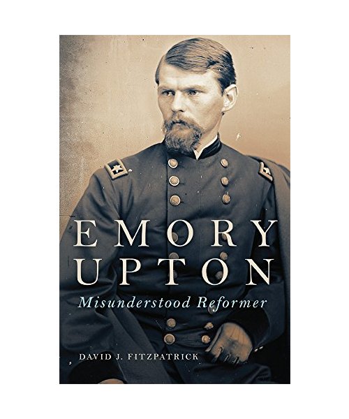 Emory Upton, 60: Misunderstood Reformer
