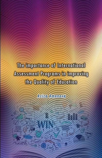 The importance of International Assessment Programs in improving the Quality of Education