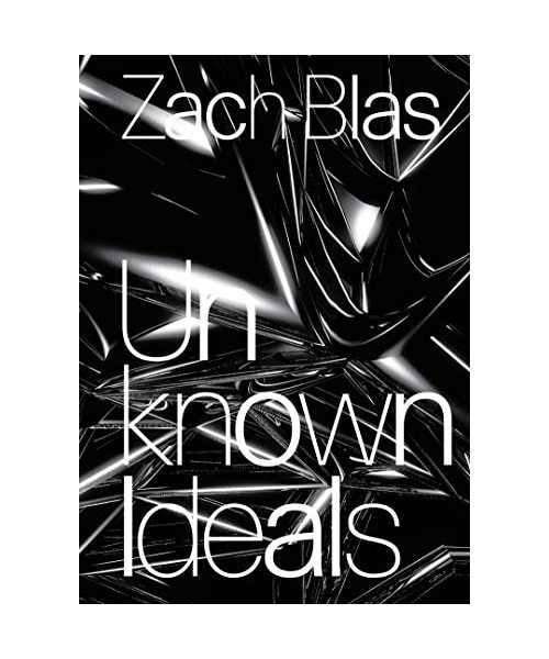 Zach Blas: Unknown Ideals