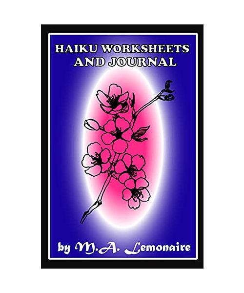 Haiku Worksheets And Journal: A Poets Workbook and Journal