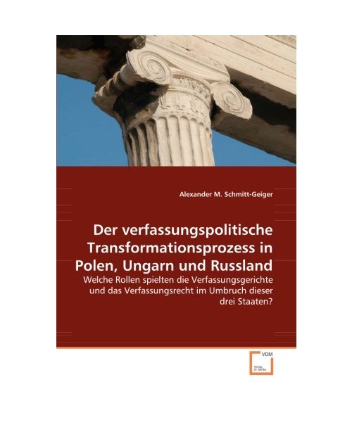 Der verfassungspolitische Transformationsprozess in Polen, Ungarn und Russland