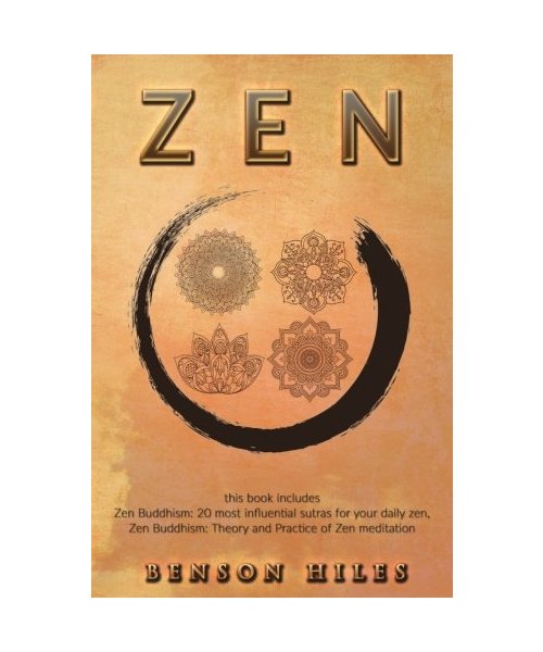 Zen:: 2 manuscripts Zen Buddhism: 20 most influential sutras for your daily zen,Zen Buddhism: Theory and Practice of Zen meditation (Zen Buddhism Bundle, Band 1)