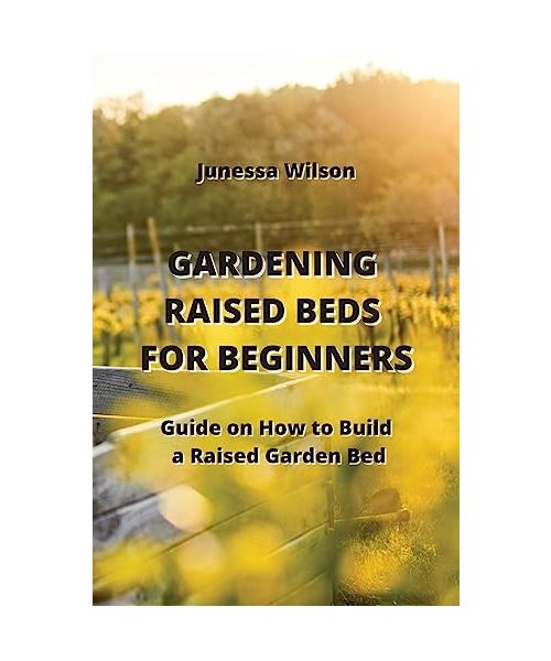 GARDENING RAISED BEDS FOR BEGINNERS