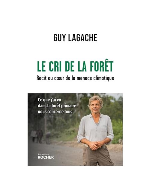 Le cri de la forêt: Récit au coeur de la menace climatique