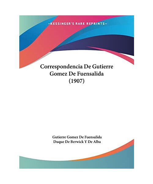 Correspondencia de Gutierre Gomez de Fuensalida (1907)