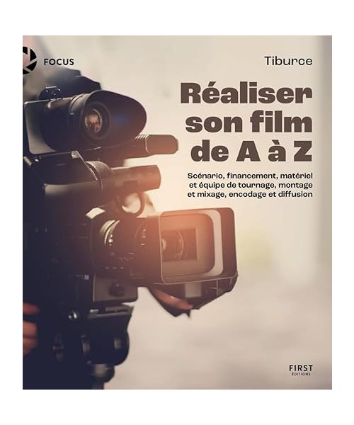 Réaliser son film de A à Z