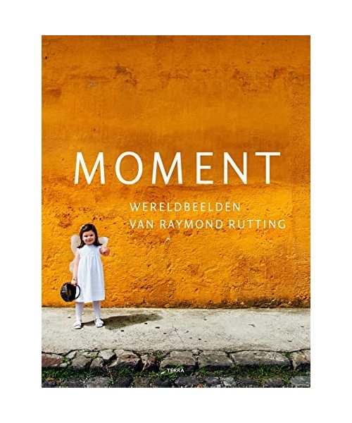 Moment: wereldbeelden van Raymond Rutting