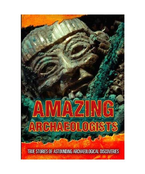 Amazing Archaeologists