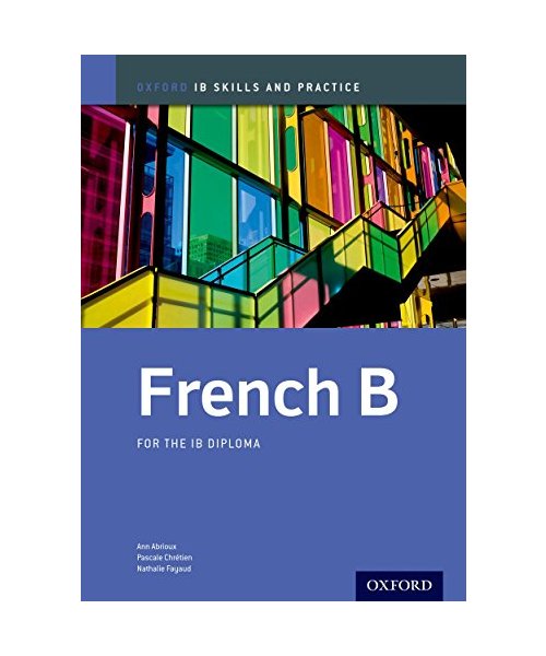 Oxford IB Skills and Practice: French B for the IB Diploma