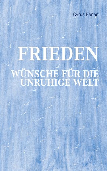 Frieden - Wünsche für die unruhige Welt