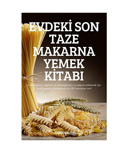 Evdekİ Son Taze Makarna Yemek Kİtabi