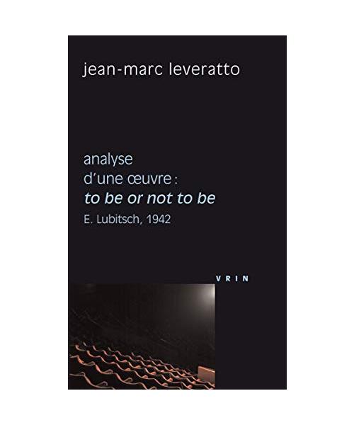 To Be or Not to Be (E. Lubitsch, 1942) Analyse D'Une Oeuvre