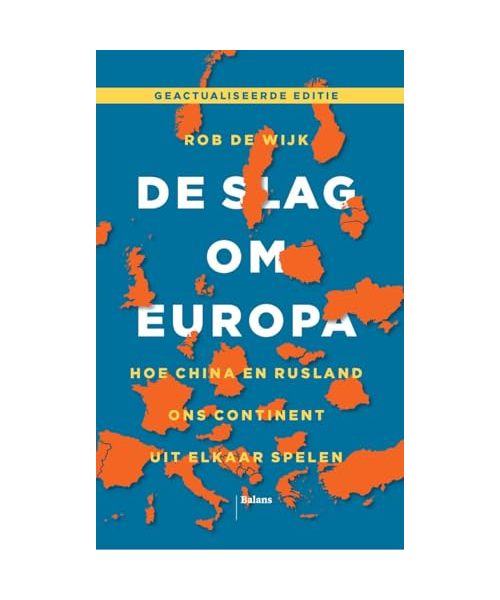 De slag om Europa: hoe China en Rusland ons continent uit elkaar spelen