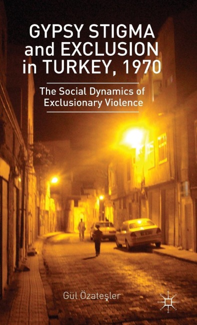 Gypsy Stigma and Exclusion in Turkey, 1970