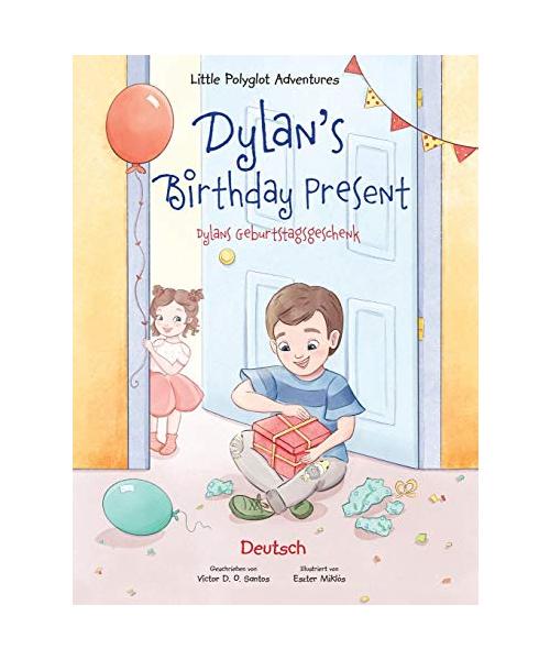 Dylan's Birthday Present/Dylans Geburtstagsgeschenk: German Edition