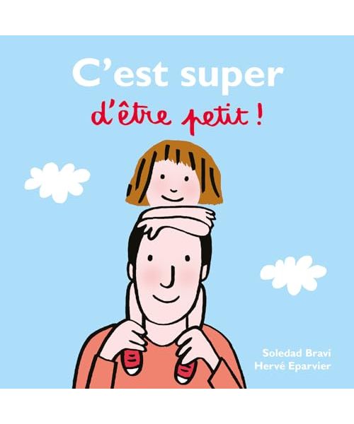 C'est super d'être petit !