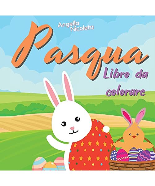 Pasqua Libro da colorare: per bambini dai 3 agli 8 anni Uova di Pasqua, coniglietti