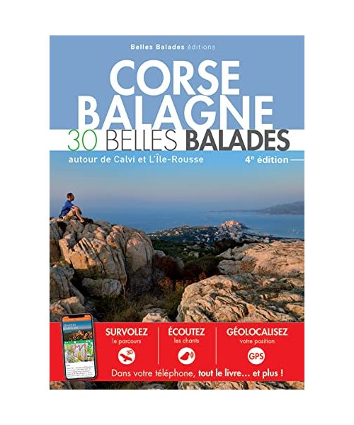 Corse Balagne : 30 belles balades: 30 belles balades, autour de Cavi et l'Ile-Rousse